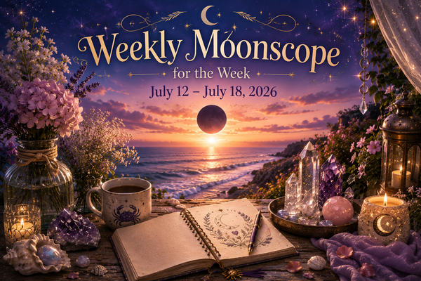 🌙 Weekly Moonscope: July 12–18, 2026